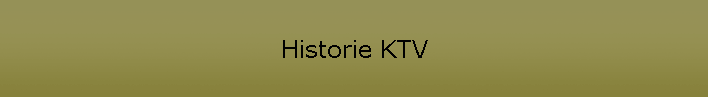 Historie KTV