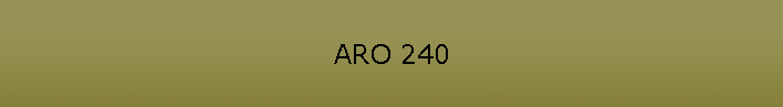 ARO 240