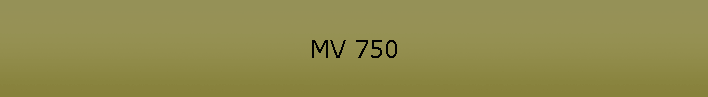 MV 750